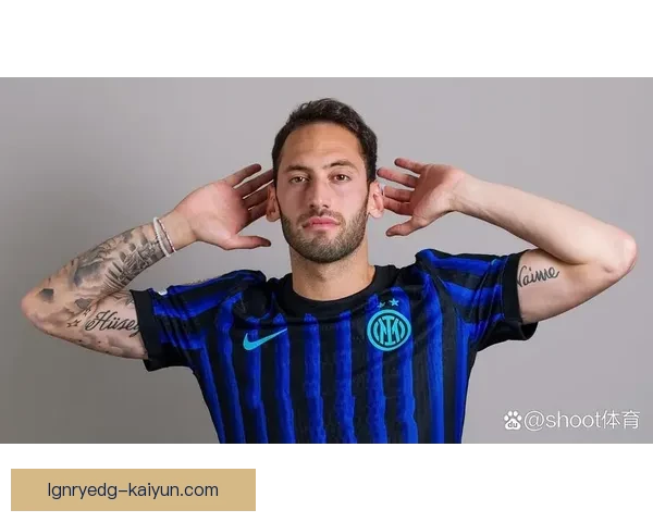 恰尔汗奥卢技术能力分析与表现趋势值得关注