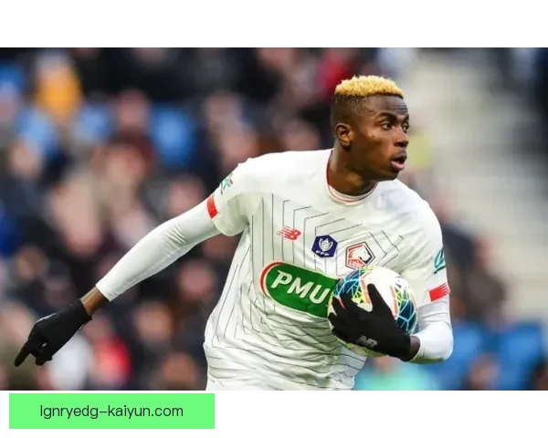 奥斯梅恩本赛季表现稳健，谦逊态度彰显非洲巨星本色